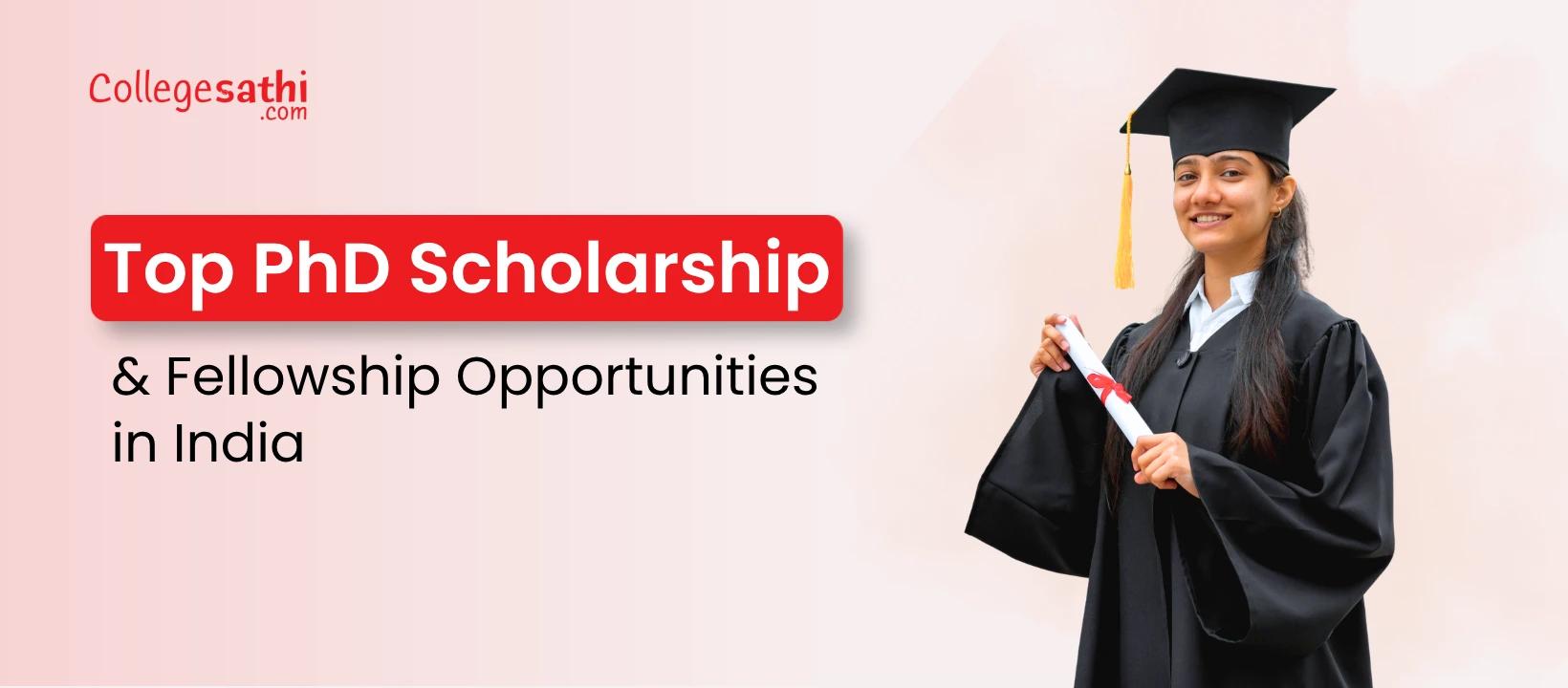 Top PhD Scholarship and Fellowship Opportunities in India 2026