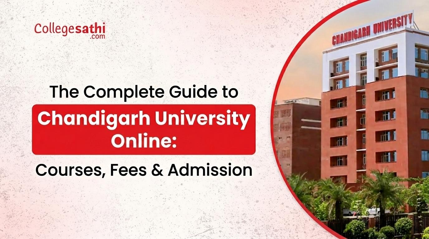 The Complete Guide to Chandigarh University Online 2026: Courses, Fees & Admission